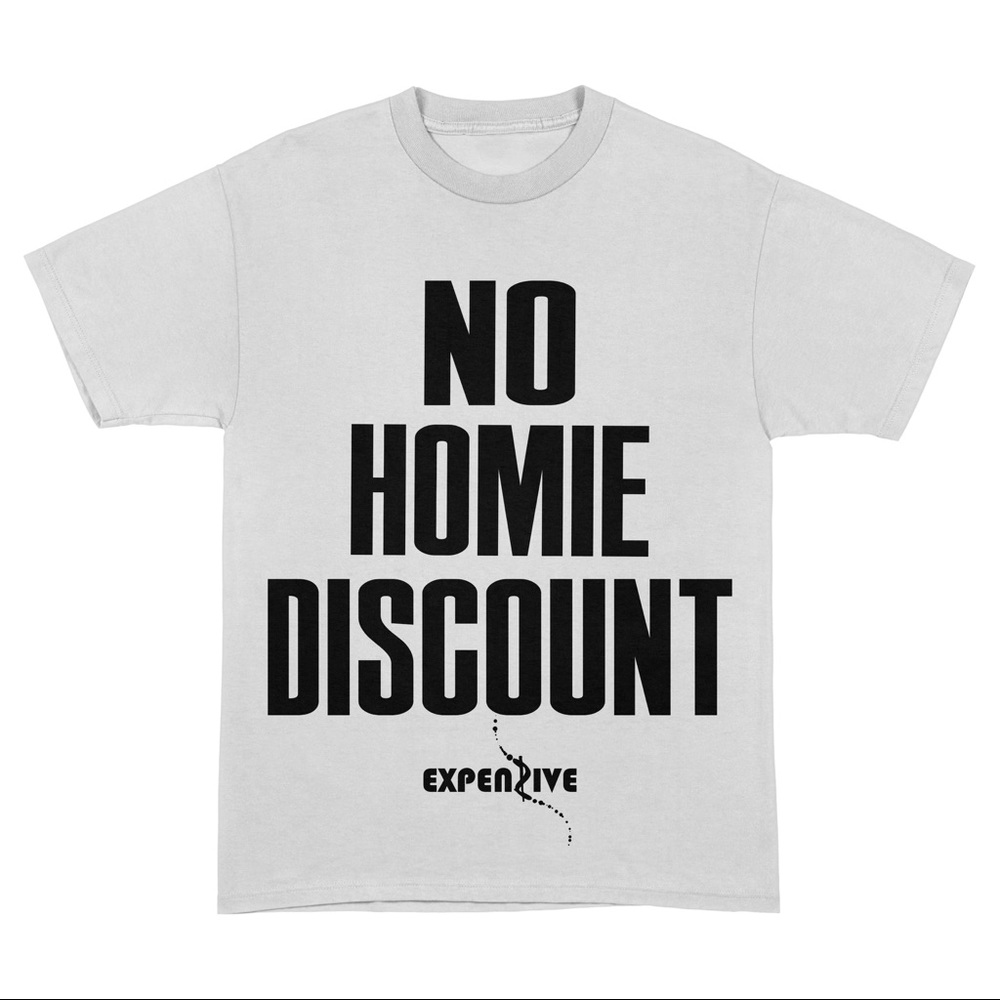 NO HOMIE DISCOUNT TEE